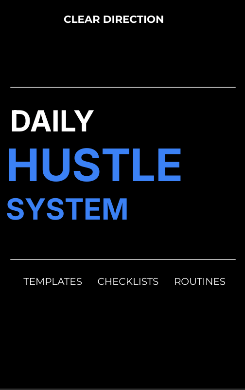 The Daily Hustle System